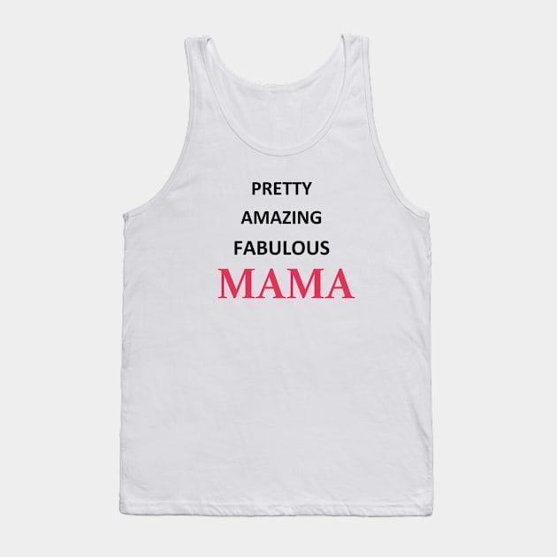 Pretty Amazing Fabulous Mama Word Art in Black and Pink Letters Tank Top by Star58